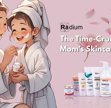Mom Skincare routine