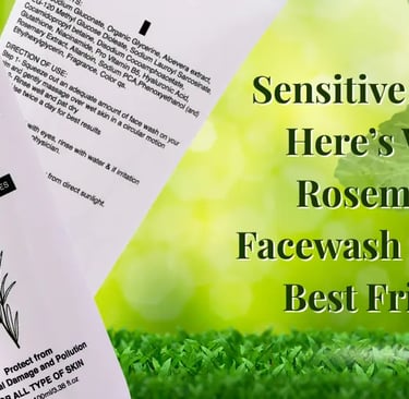 rosemary facewash is your best friend