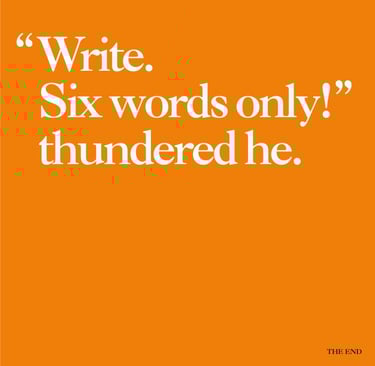 Write a Eight Word Story on Six Word Story