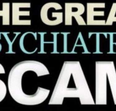 The Great Psychiatry Scam
