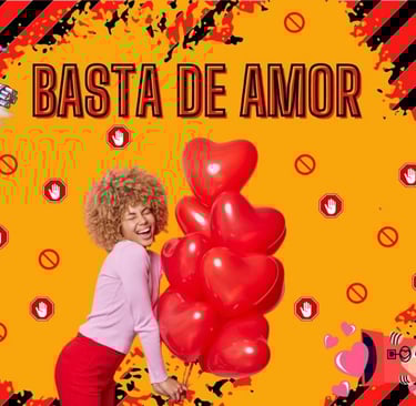Basta de AMOR! ... Siempre y cuando seas adicto!