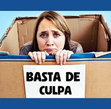 Basta de Culpa: Como Avanzar