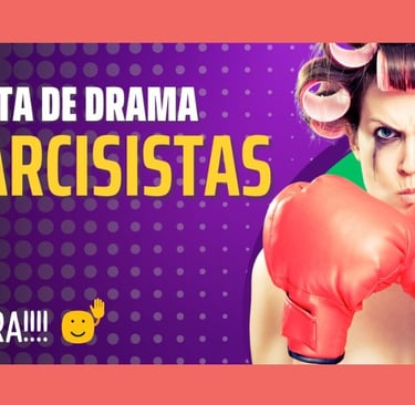 Basta de Drama!!!! Narcisistas, FUERA!