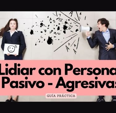 Cómo Tratar con Alguien Pasivo-Agresiva