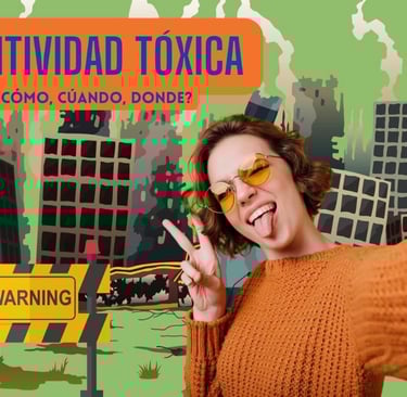 DANGER!!! Positividad Tóxica: Qué, cómo y cuando parar?