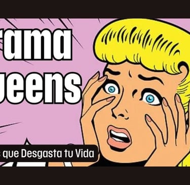 Drama Queens: El Caos que Desgasta tu Vida