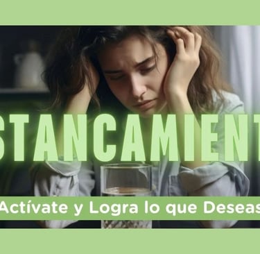Estancado: Cómo Activarte y Lograr lo que Deseas