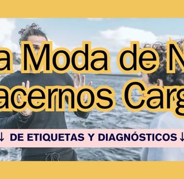 La Moda de NO Hacernos Cargo: Etiquetas