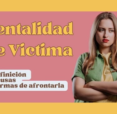 Mentalidad de víctima: definición, causas y formas de afrontarla