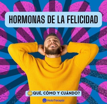 La química de la felicidad! – Hormonas qué, cómo, cuándo?
