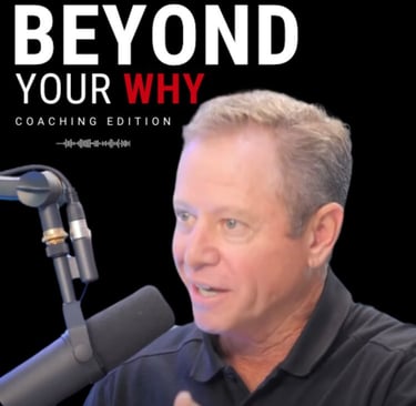 Podcast preview: BEYOND YOUR WHY: Coaching Edition