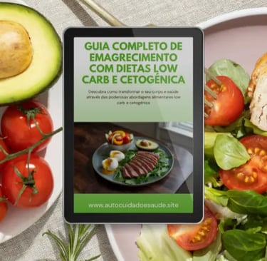 Guia Completo de Emagrecimento com Dietas Low Carb e Cetogênica