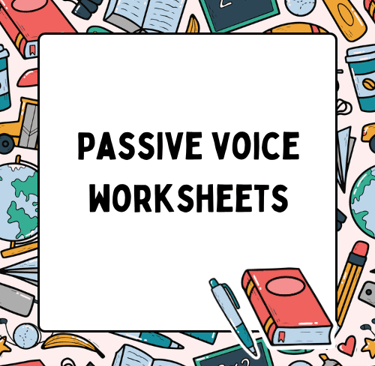 Passive voice worksheets