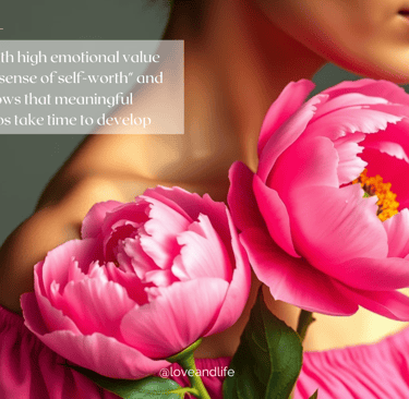 A woman with high emotional value has a strong sense of self-worth" and "She knows that meaningful r