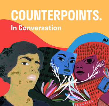 Counterpoints: In Conversation