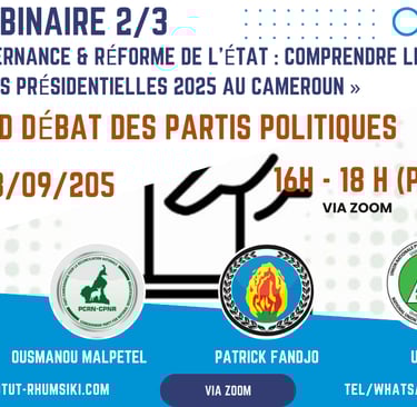 « Gouvernance & Réforme de l’État : comprendre les enjeux clés des Présidentielles 2025 au Cameroun