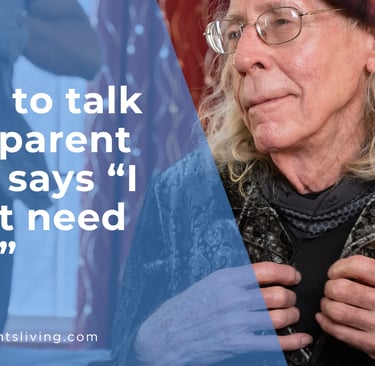 Elderly man adjusting his jacket with text about talking to a parent about senior care help.