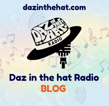 daz in the hat radio: blog