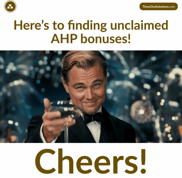 Here’s to finding unclaimed AHP bonuses! Cheers!