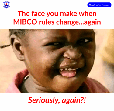 The Face You Make When MIBCO Rules Change Again