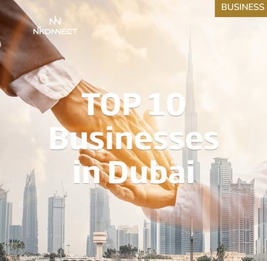 TOP 10 Businesses in Dubai