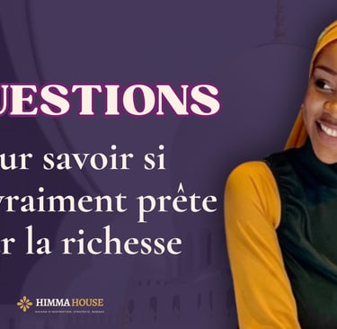 Ounaida Vessah - Himma House: Rizq : 7 questions pour savoir si tu es vraiment prête à recevoir