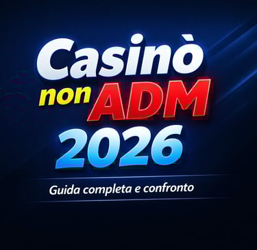 Casinò non ADM 2026 migliori siti esteri affidabili