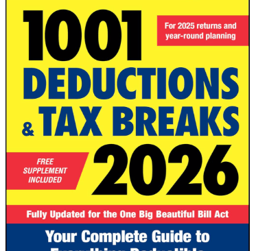 J.K. Lasser’s  1001   Deductions & Tax Breaks 2026