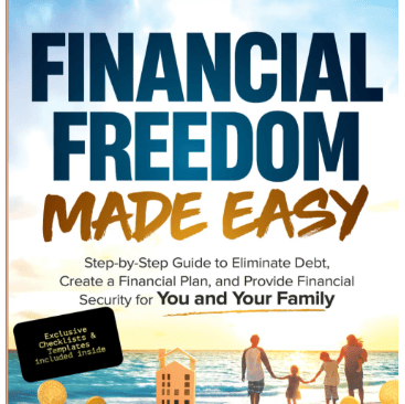 Financial Freedom Made Easy: Step-by-Step Guide to Eliminate Debt, Create a Financial Plan