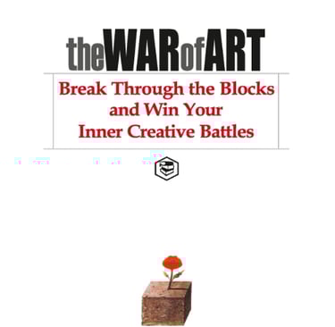 The War of Art by Steven Pressfield – Beat procrastination, fear, and self-doubt