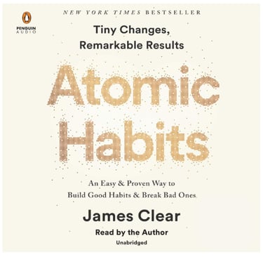Atomic Habits: An Easy & Proven Way to Build Good Habits & Break Bad Ones by James Clear