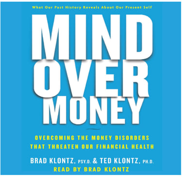 Mind Over Money- Brad Klontz & Ted Klontz
