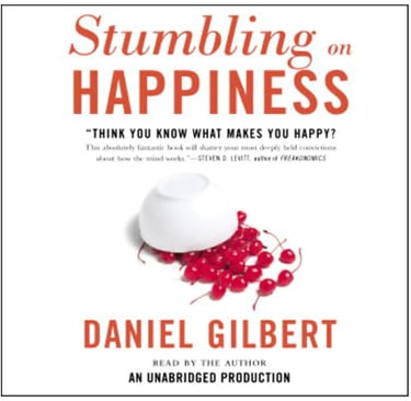 Stumbling on Happiness- Daniel Gilbert