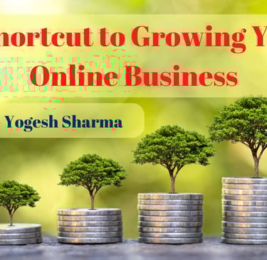 A Shortcut to Growing Your Online Business