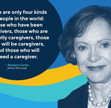 Rosalynn Carter Caregiver Quote