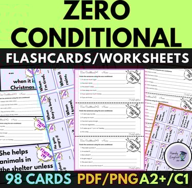 Zero Conditional Flashcards and Worksheets for speaking and writing