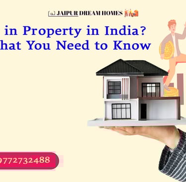 Investing in Property in India? Here's What You Need to Know