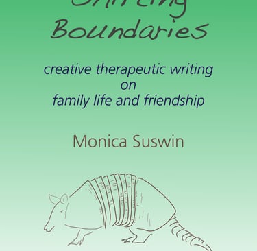 Shifting Boundaries - creative therapeutic writing on family life and friendship