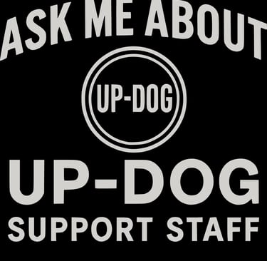 Funny joke shirt says “Ask Me About Up-Dog – Support Staff” in bold athletic font