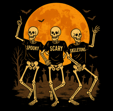 Three skeletons dancing in graveyard with orange moon, shirts reading Spooky Scary Skeletons