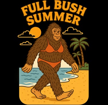 Cartoon bigfoot in a bikini walking on the beach with bold retro text: Full Bush Summer