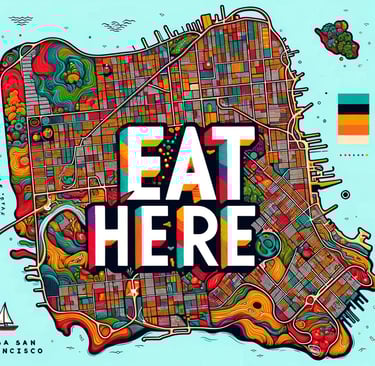 Eat Here - San Francisco Bay Area