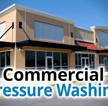 COMMERCIAL PRESSURE WASHING SERVICES