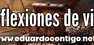 Reflexiones Eduardo Contigo