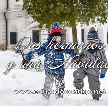 Dos hermanos - Reflexiones Eduardo Contigo