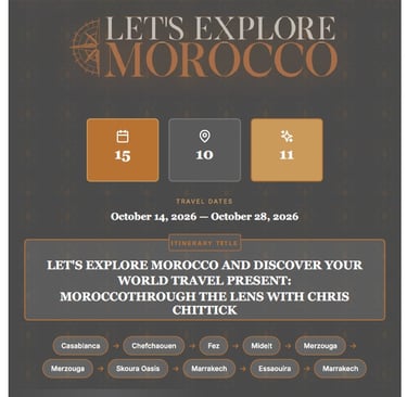 Morocco travel itinerary for October 2026 featuring Fez, Marrakech, and Casablanca with Chris Chittick.