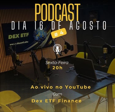 Podcast DEX ETF 08/16