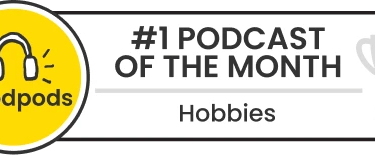 Goodpods #1 Podcast of the Month: Hobbies