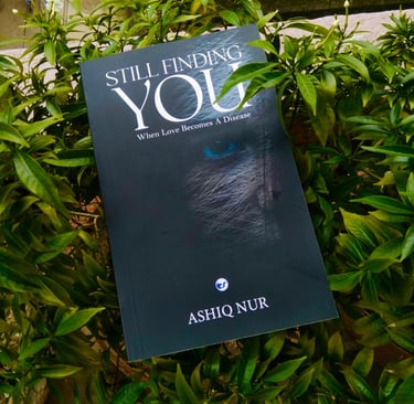 Still Finding You Novel By Ashiq Nur