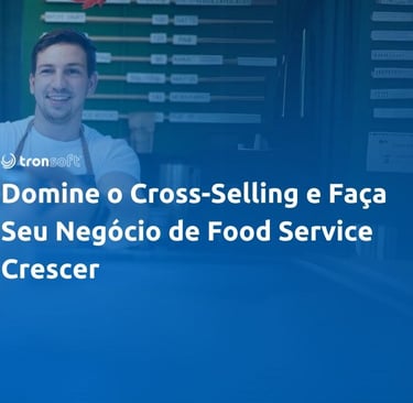 No mercado de food service, aumentar o ticket médio é crucial para o sucesso. Uma estratégia eficaz 